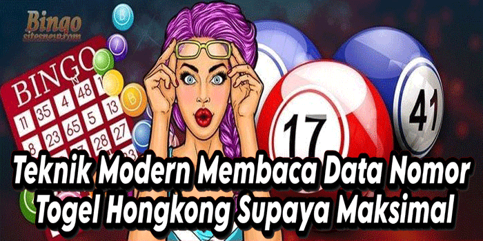 Teknik Modern Membaca Data Nomor Togel Hongkong Supaya Maksimal